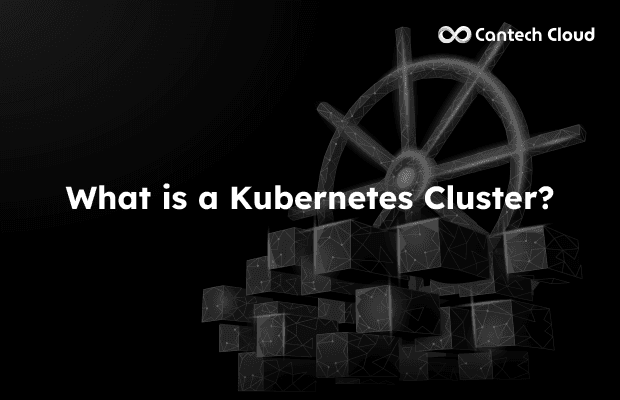 What is Kubernetes Cluster? Complete Guide